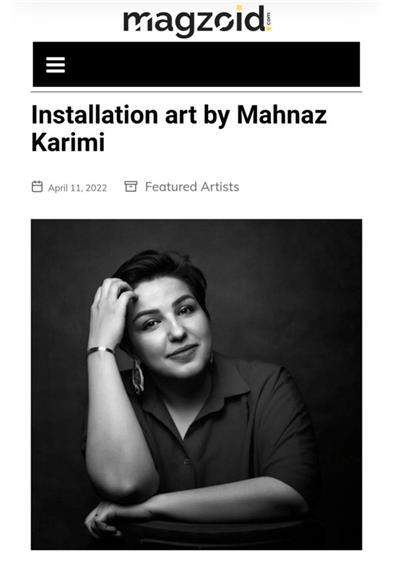 Installation Art by Mahnaz Karimi, Magzoid Magazine, The April 2022 Edition